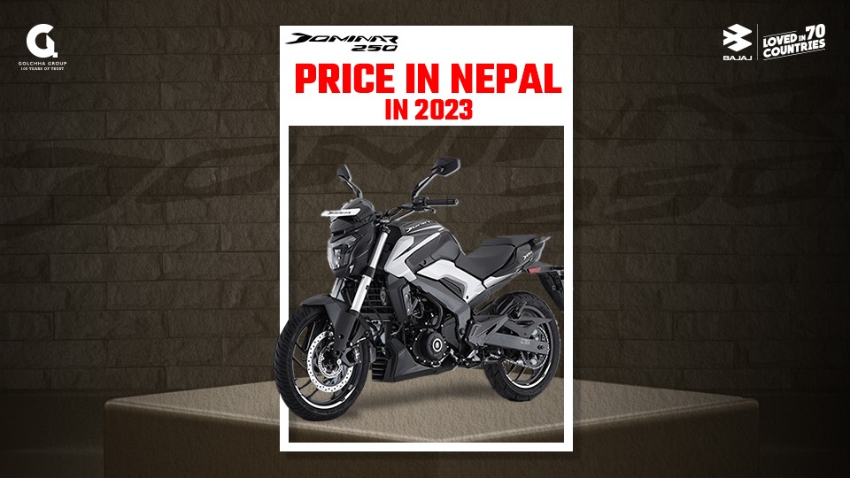 Bajaj Dominar 250 price in Nepal in 2023